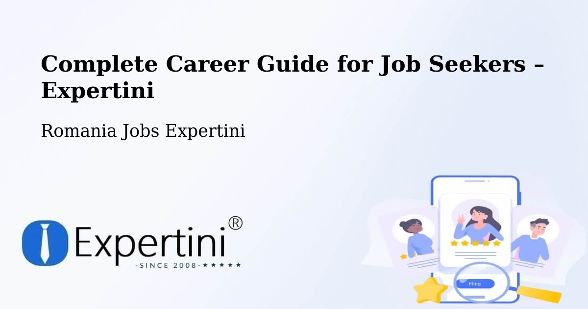Career Guide for Job Seekers – Ploscuțeni - Ploscuțeni, Romania Jobs Expertini