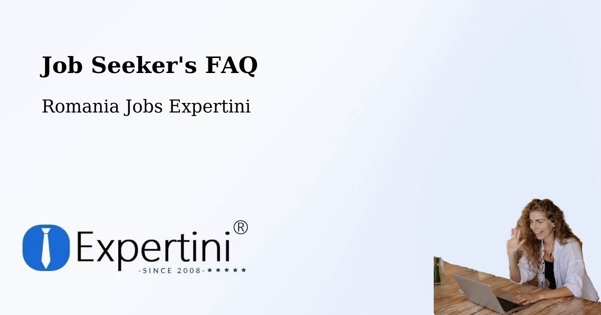 Job Seeker FAQ – Ploscuțeni - Romania Jobs Expertini