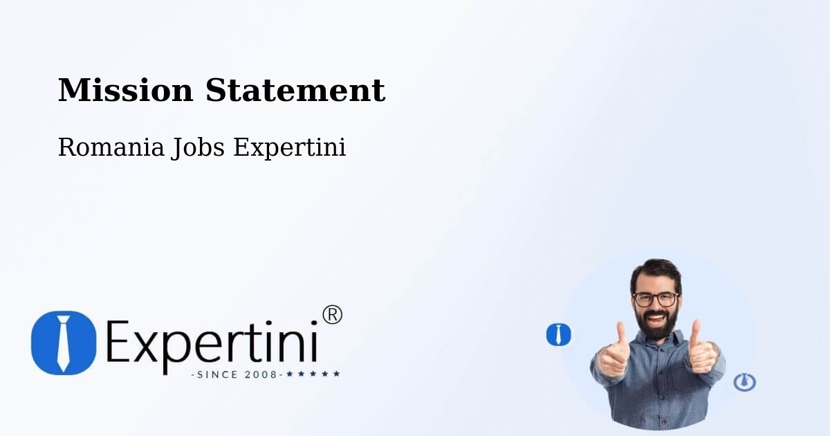 Corporate Mission – Ploscuțeni - Romania Jobs Expertini